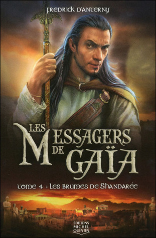 Les Brumes de Shandarée (Les Messagers de Gaïa, #4)