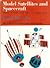 Model satellites and spacecraft  their stories and how to mak... by Frank Ross Jr.