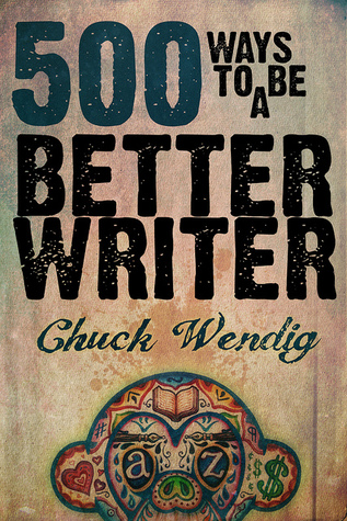 500 Ways to Be a Better Writer (Kindle Edition)