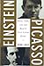 Einstein, Picasso by Arthur I. Miller
