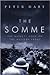 The Somme: The Darkest Hour on the Western Front