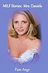 MILF Stories: Mrs. Daniels