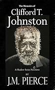 The Memoirs of Clifford T. Johnston: A Shadow Series Novelette