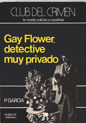 Gay Flower, detective muy privado (Gay Flower, #1)