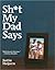 Sh*t My Dad Says