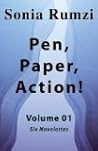 Pen, Paper, Action! - Volume 01 by Sonia Rumzi