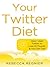 Your Twitter Diet