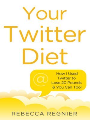 Your Twitter Diet (Kindle Edition)