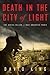 Death in the City of Light: The Serial Killer of Occupied Paris
