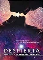 Despierta (Across the Universe, #1)