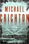 Pirate Latitudes by Michael Crichton