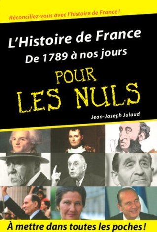 L'Histoire de France pour les nuls : Volume 2, De 1789 à nos jours (Broché)