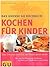 Das große GU-Kochbuch Kochen für Kinder