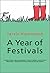 A Year of Festivals