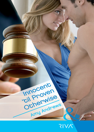Innocent 'til Proven Otherwise (Good Girls in Disgrace! #2)