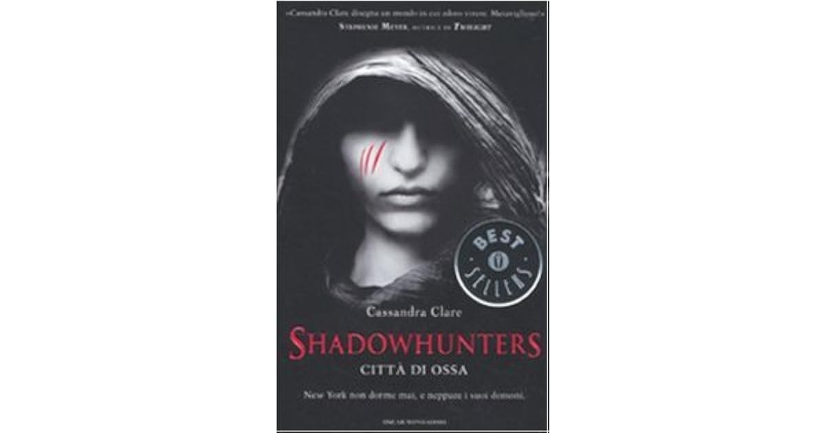 Shadowhunters - Città Di Ossa Cassandra Clare