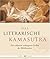 Das Literarische Kamasutra: Die Schönsten Verborgenen Stellen Der Weltliteratur