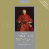 Blessed John Henry Newman: Theologian and Spiritual Guide for Our Times