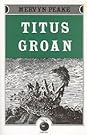 Titus Groan by Mervyn Peake