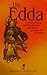 Die Edda. Götterdichtung, Spruchweisheiten und Heldengesänge der Germanen