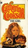The Girl by Catherine Cookson The Girl by Catherine Cookson