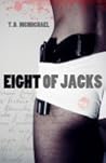 Eight of Jacks by T.D. McMichael