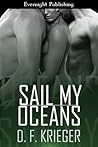 Sail My Oceans by D.F. Krieger