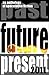 Past Future Present 2011