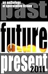 Past Future Present 2011