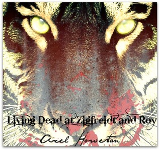 Living Dead at Ziegfreidt and Roy (Kindle Edition)