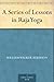 A Series of Lessons in Raja Yoga by William Walker Atkinson