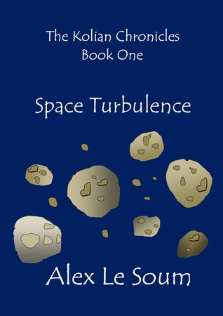 Space Turbulence (The Kolian Chronicles, #1)