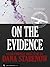 On the Evidence (Liam Campbell, #4.5)