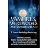 Vampires, Werewolves and Zombies, Oh My!
