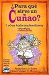 ¿Para qué sirve un cuñao? by Sergio Fernández "El monagu...