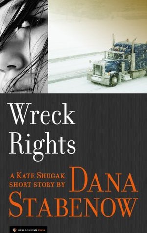Wreck Rights (Kate Shugak, #13.6)