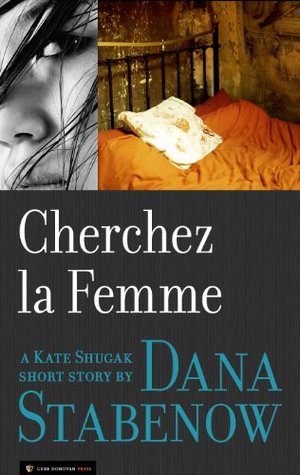Cherchez la Femme (Kate Shugak, #17.5)