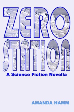Zero Station: A Science Fiction Novella
