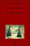 L'altra parte by Alfred Kubin
