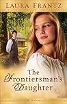The Frontiersman's Daughter by Laura Frantz