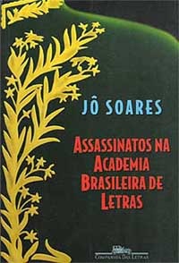 Assassinatos Na Academia Brasileira De Letras