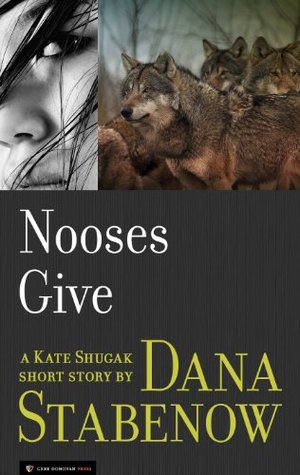 Nooses Give (Kate Shugak, #0.5)