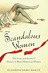 Scandalous Women by Elizabeth Kerri Mahon