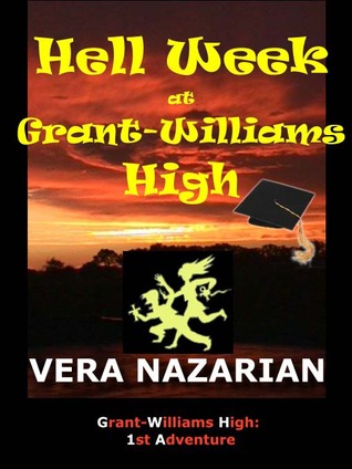 Hell Week at Grant-Williams High (Kindle Edition)