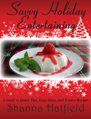 Savvy Holiday Entertaining (Kindle Edition)