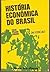 História Econômica do Brasil