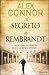 Il segreto di Rembrandt by Alex Connor