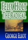 Felix Holt: The R...