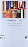 Storie di libri: amati, misteriosi, maledetti