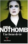Une Forme de vie by Amélie Nothomb
